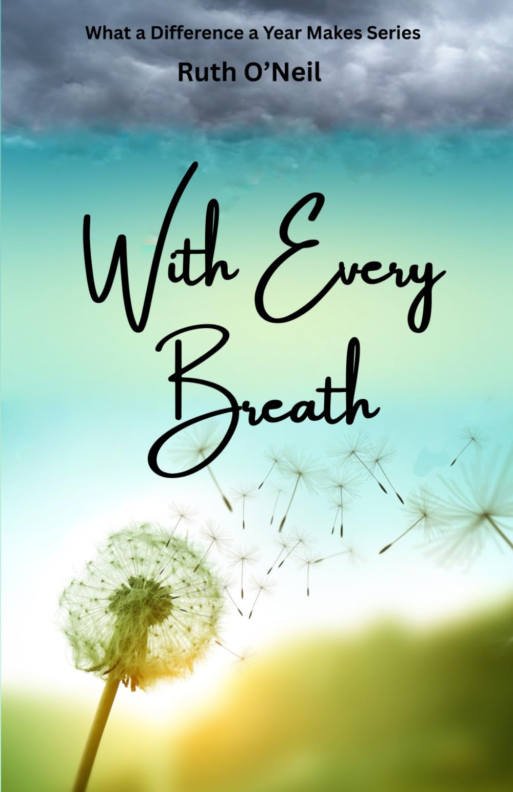 With Every Breath (What a Difference a Year Makes, Band 4)