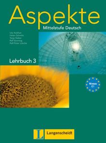 Aspekte 3 (C1) - Lehrbuch 3 ohne DVD: Mittelstufe Deutsch