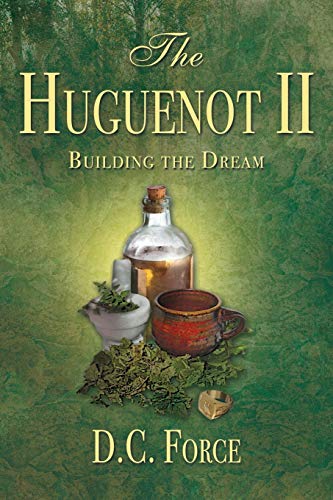 The Huguenot II: Building the Dream