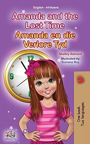 Amanda and the Lost Time (English Afrikaans Bilingual Book for Kids) (English Afrikaans Bilingual Collection)