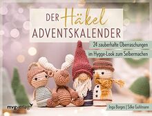 Der Häkel-Adventskalender: 24 zauberhafte Überraschungen im Hygge-Look zum Selbermachen