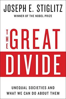 The Great Divide: Unequal Societies and What We Can Do About Them