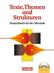 Texte, Themen und Strukturen - Bisherige allgemeine Ausgabe: Schülerbuch mit Klausurentraining auf CD-ROM: Deutschbuch für die Oberstufe