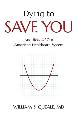 Dying to Save You: And Rebuild Our American Healthcare System
