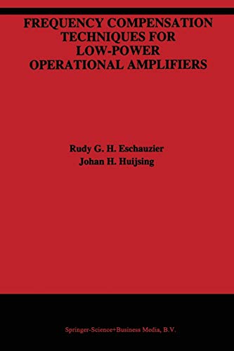 Frequency Compensation Techniques for Low-Power Operational Amplifiers (The Springer International Series in Engineering and Computer Science) (The ... and Computer Science, 313, Band 313)