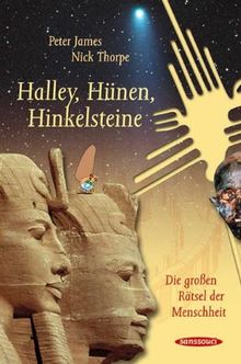 Halley, Hünen, Hinkelsteine: Die großen Rätsel der Menschheit