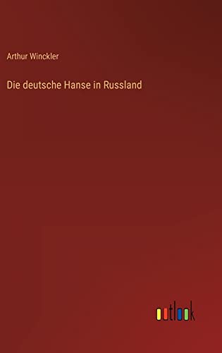 Die deutsche Hanse in Russland