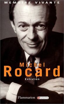 Michel Rocard. Entretien