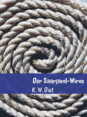 Der Saarland-Wirus: EIN GUTE LAUNE VIRUS