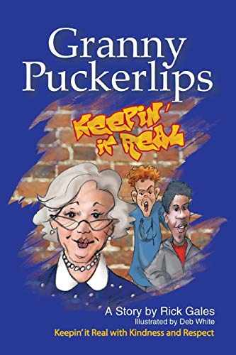 Granny Puckerlips: Keepin' it Real with Kindness and Respect