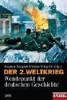 Der 2. Weltkrieg: Wendepunkt der deutschen Geschichte