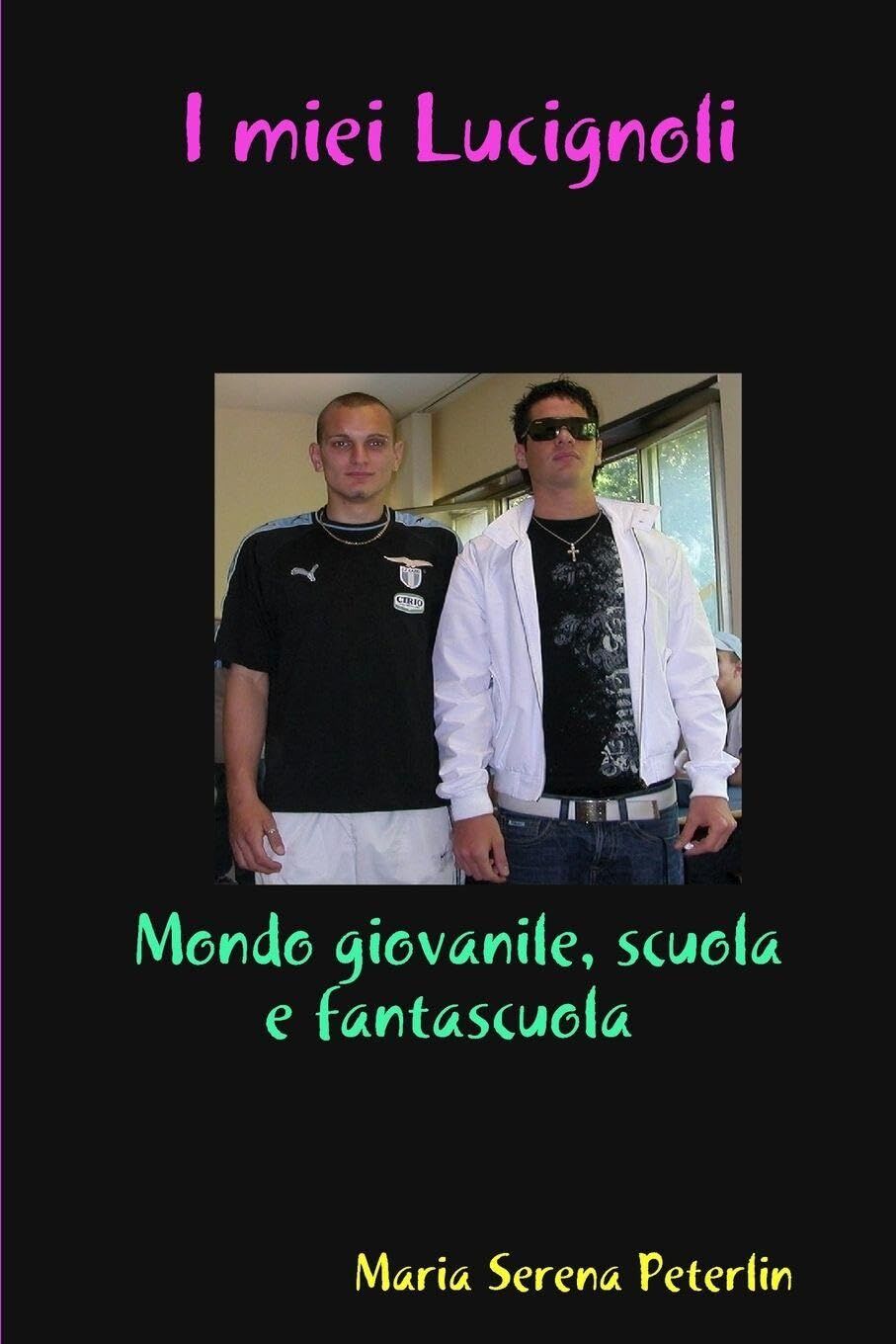 I miei Lucignoli