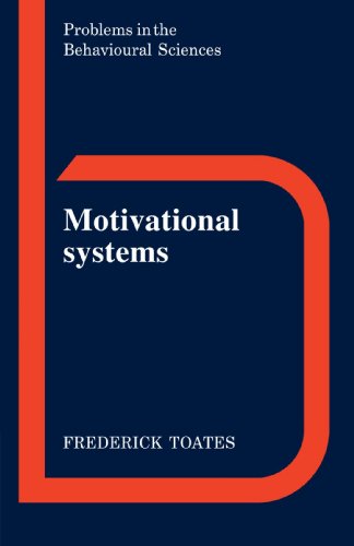 Frederick Toates Motivational Systems (Problems In The Behavioural Sciences, Band 4)