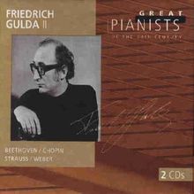 Die großen Pianisten des 20. Jahrhunderts - Friedrich Gulda Vol. 2