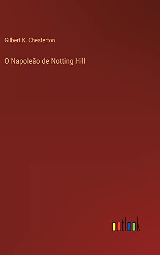 O Napoleão de Notting Hill