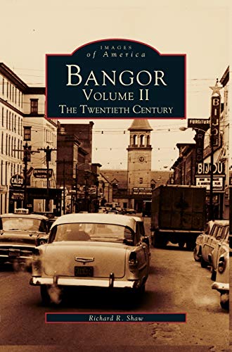 Bangor Volume II: : The Twentieth Century