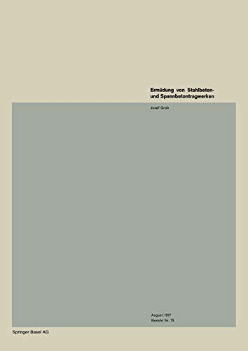 Ermüdung von Stahlbeton- und Spannbetontragwerken (Institut für Baustatik und Konstruktion, 75, Band 75)