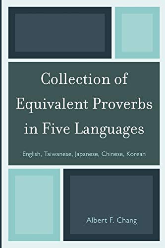 Collection of Equivalent Proverbs in Five Languages: English, Taiwanese, Japanese, Chinese, Korean