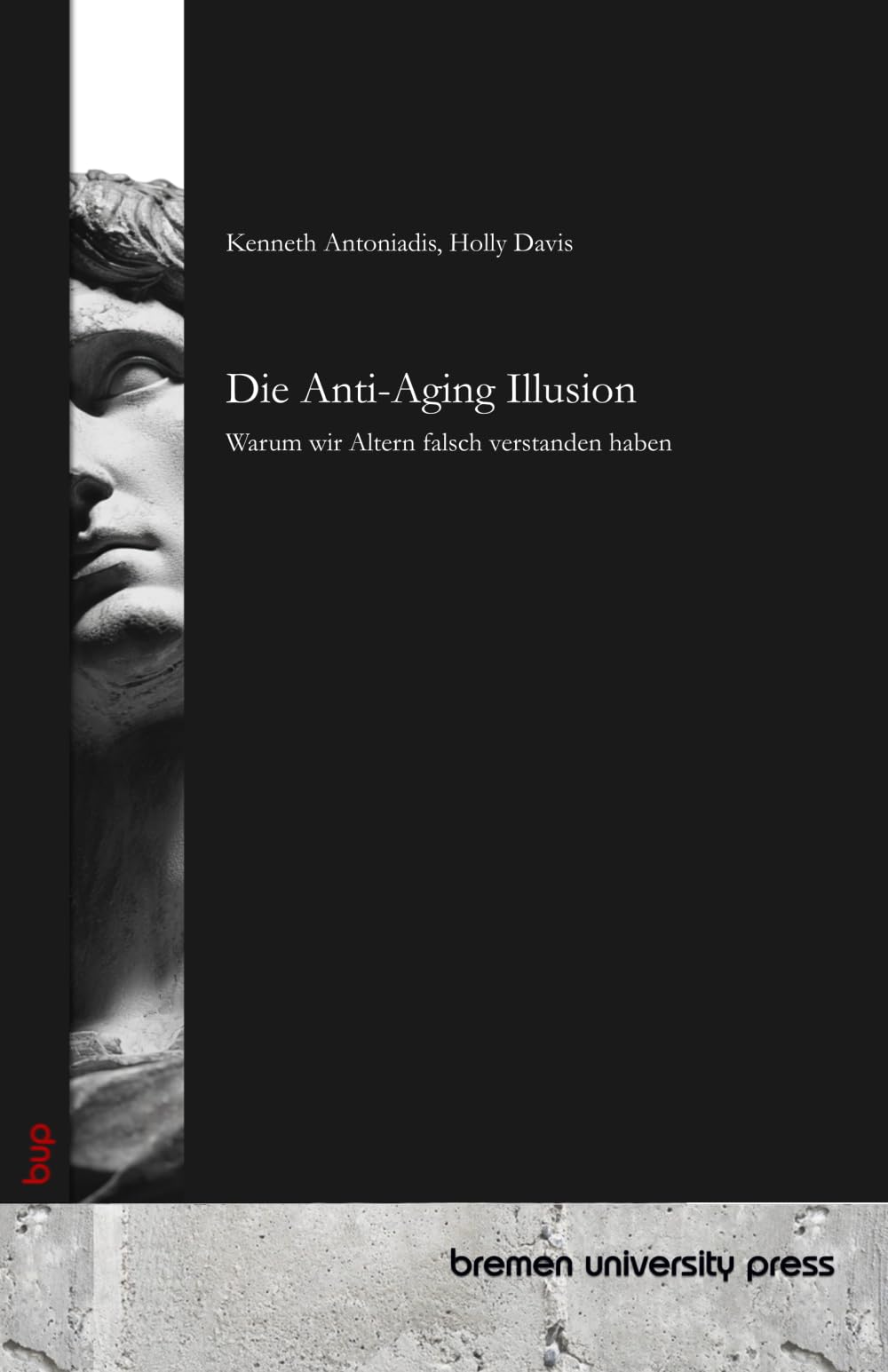 Die Anti-Aging Illusion: Warum wir Altern falsch verstanden haben
