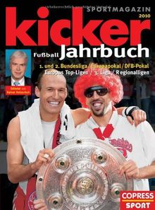 Kicker Fußball-Jahrbuch 2010: 1. und 2. Bundesliga / Europapokal / DFB-Pokal / Europas Top-Ligen / 3. Liga / Regionalligen