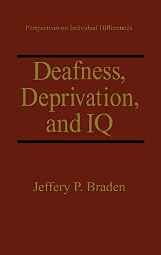 Deafness, Deprivation, and IQ (Perspectives on Individual Differences)