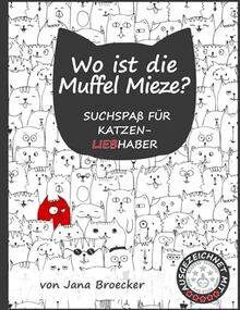 Wo ist die Muffel Mieze?: - Suchspaß für Katzenliebhaber