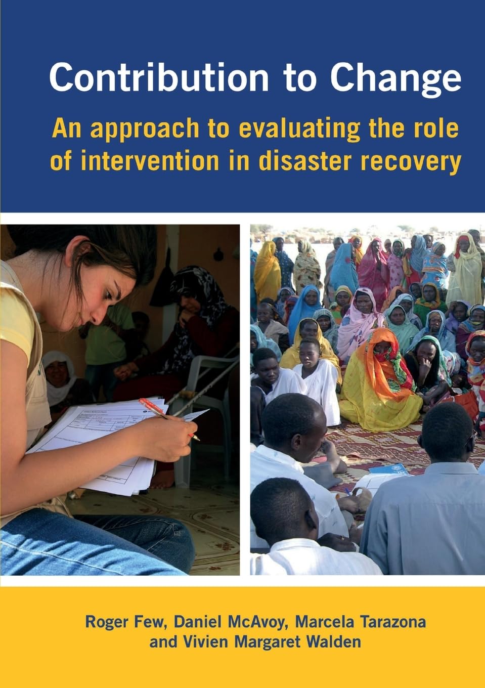 Contribution to Change: An approach to evaluating the role of intervention in disaster recovery