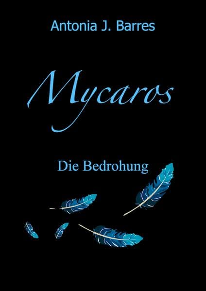 Mycaros - Eine Welt der Vögel und Abenteuer: Band 1: Die Bedrohung