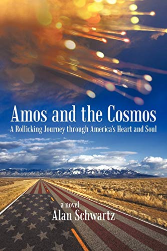 Amos and the Cosmos: A Rollicking Journey Through America's Heart and Soul