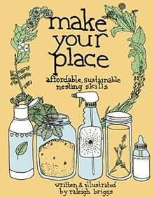 Make Your Place: Affordable, Sustainable Nesting Skills