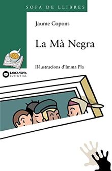 La mà negra (Llibres infantils i juvenils - Sopa de llibres. Sèrie verda, Band 1456084)