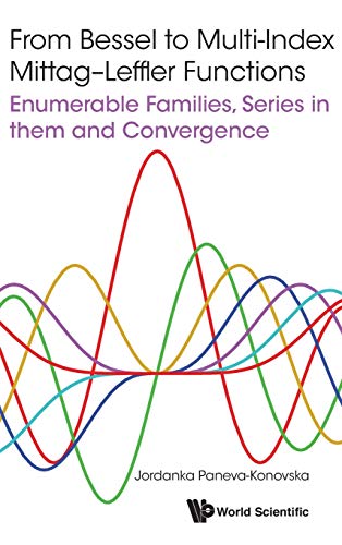 From Bessel to Multi-Index Mittag-Leffler Functions: Enumerable Families, Series in them and Convergence