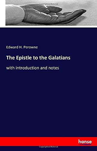The Epistle to the Galatians: with introduction and notes
