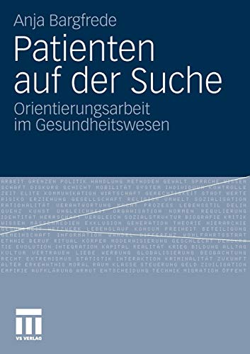 Patienten auf der Suche: Orientierungsarbeit im Gesundheitswesen (German Edition)