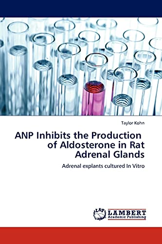 ANP Inhibits the Production of Aldosterone in Rat Adrenal Glands: Adrenal explants cultured In Vitro