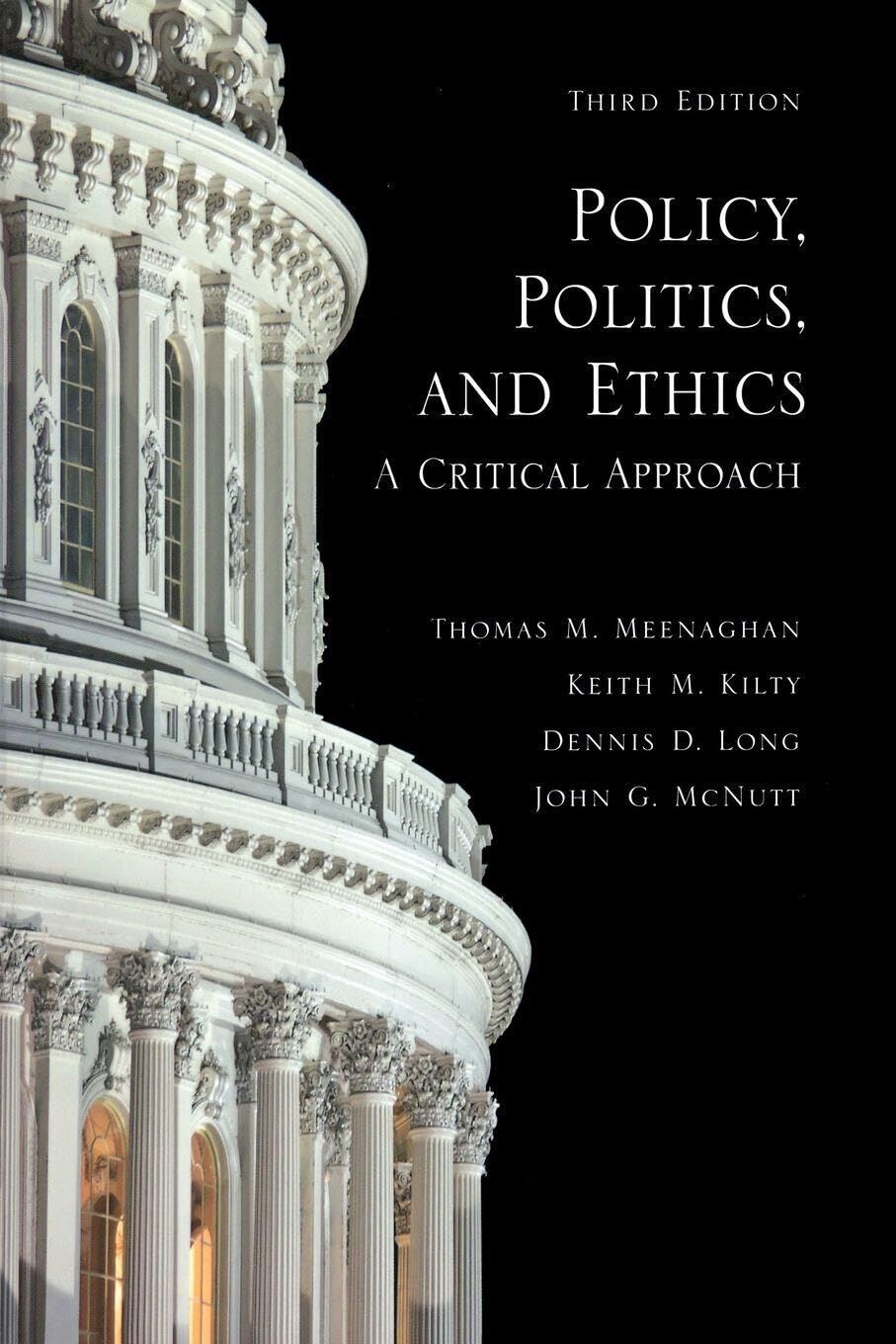 Policy, Politics, and Ethics, Third Edition