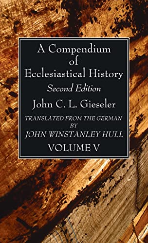 A Compendium of Ecclesiastical History, Volume 5: Second Edition