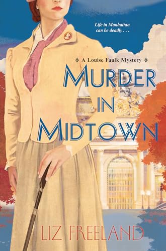 Murder in Midtown (A Louise Faulk Mystery, Band 2)