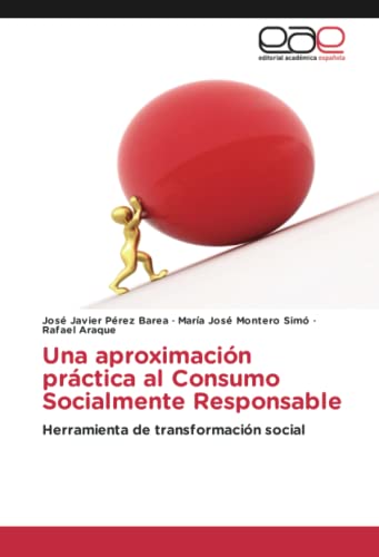 Una aproximación práctica al Consumo Socialmente Responsable: Herramienta de transformación social