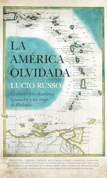 La América olvidada: Contactos precolombinos ignorados y un error de Ptolomeo (Arqueología)