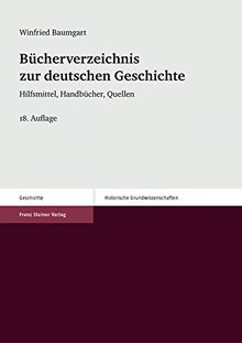 Bücherverzeichnis zur deutschen Geschichte: Hilfsmittel, Handbücher, Quellen