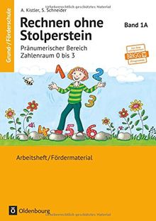 Rechnen ohne Stolperstein: Band 1A - Pränumerischer Bereich, Zahlenraum 0 bis 3 - Neubearbeitung: Arbeitsheft/Fördermaterial