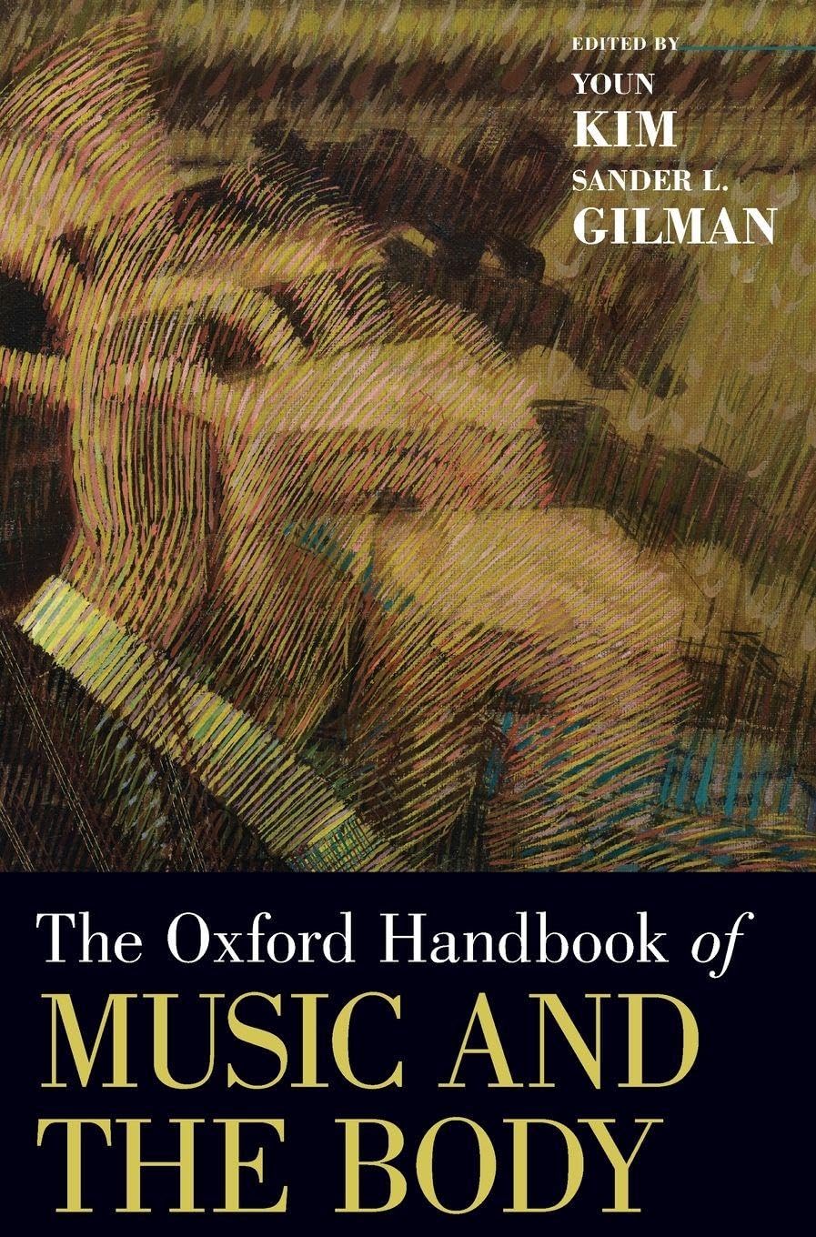 Oxford Handbook of Music and the Body: Hardback (Oxford Handbooks)