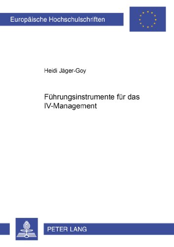 Führungsinstrumente für das IV-Management (Europäische Hochschulschriften - Reihe V)