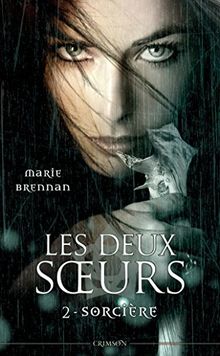 Les deux soeurs. Vol. 2. Sorcière