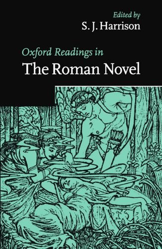 Oxford Readings in the Roman Novel (Oxford Readings in Classical Studies) (Oxford Readings in Classical Studies (Paperback))