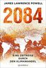 2084: Eine Zeitreise durch den Klimawandel. Mit einem Vorwort von Ernst Ulrich von Weizsäcker