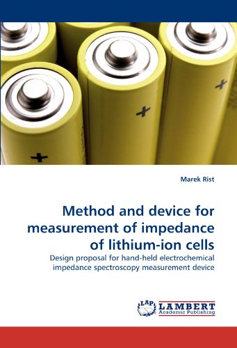 Method and device for measurement of impedance of lithium-ion cells: Design proposal for hand-held electrochemical impedance spectroscopy measurement device