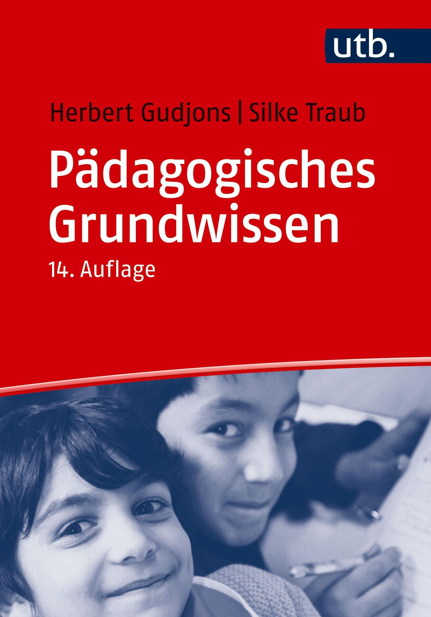 Pädagogisches Grundwissen: Überblick - Kompendium - Studienbuch