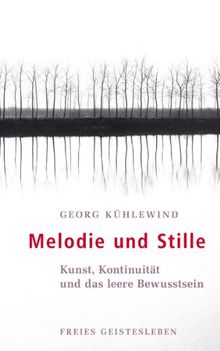 Melodie und Stille: Kunst, Kontinuität und das leere Bewusstsein